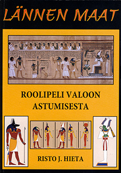 Lännen maa-pelin kansi. Teksti Roolipeli valoon astumisesta. Muinaisia egyptiläisiä maalauksia ihmisistä ja jumalista.