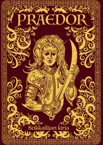 Praedor seikkailijan kirja. Kullalla kirjailtu punainen kansi, jossa ornamentteja ja käyrällä miekalla varustautunut seikkailija.